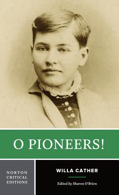 Book cover for O Pioneers!: A Norton Critical Edition
