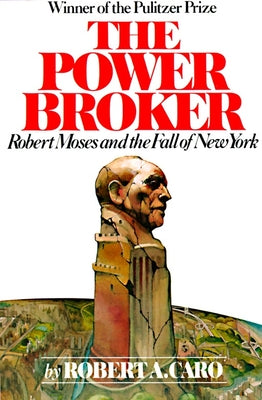 Book cover for The Power Broker: Robert Moses and the Fall of New York