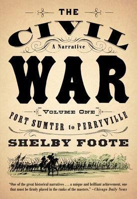 Book cover for The Civil War: A Narrative: Volume 1: Fort Sumter to Perryville