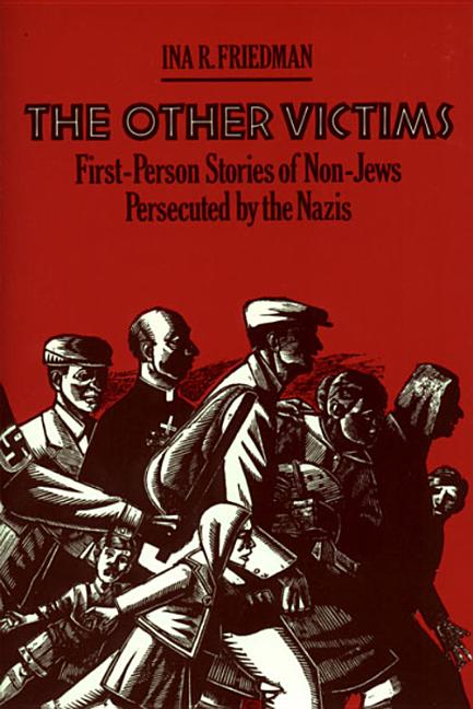Book cover for The Other Victims: First-Person Stories of Non-Jews Persecuted by the Nazis