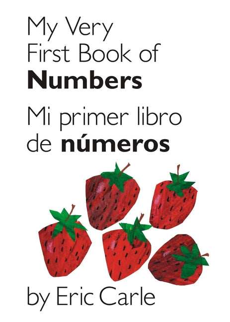 Book cover for My Very First Book of Numbers / Mi Primer Libro de Números: Bilingual Edition
