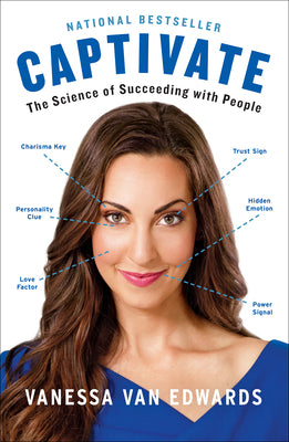 Book cover for Captivate: The Science of Succeeding with People