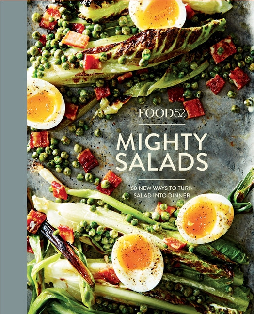 Book cover for Food52 Mighty Salads: 60 New Ways to Turn Salad Into Dinner [A Cookbook]