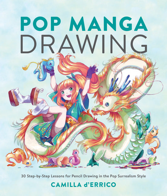 Book cover for Pop Manga Drawing: 30 Step-By-Step Lessons for Pencil Drawing in the Pop Surrealism Style