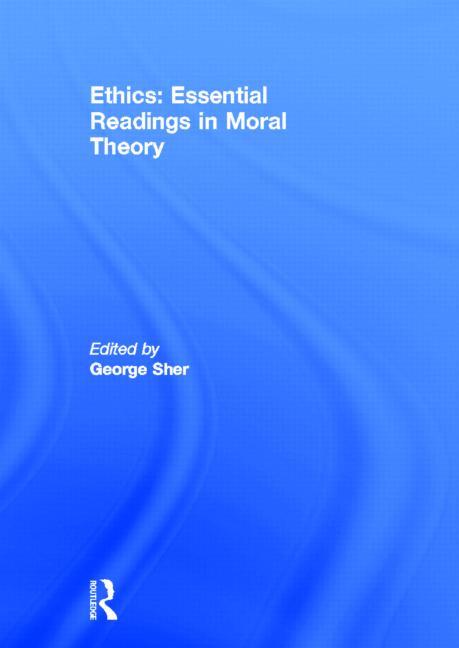 Book cover for Ethics: Essential Readings in Moral Theory