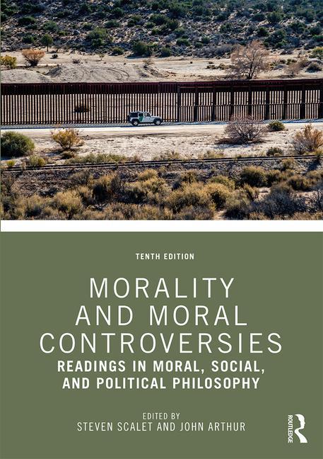 Book cover for Morality and Moral Controversies: Readings in Moral, Social, and Political Philosophy