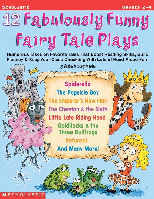 Book cover for 12 Fabulously Funny Fairy Tale Plays: Humorous Takes on Favorite Tales That Boost Reading Skills, Build Fluency & Keep Your Class Chuckling with Lots