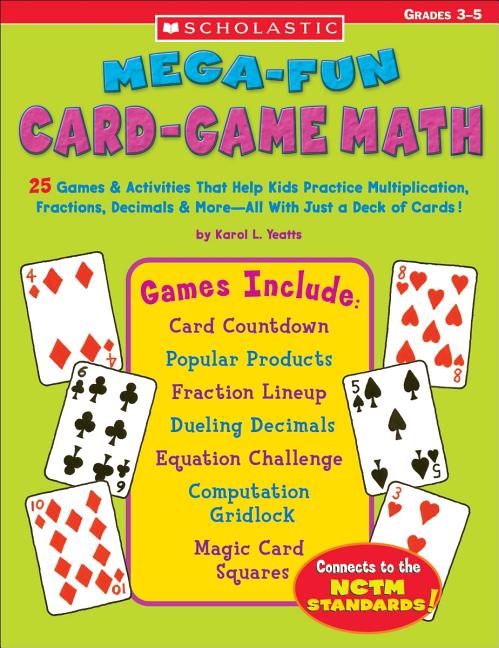 Book cover for Mega-Fun Card-Game Math: 25 Games & Activities That Help Kids Practice Multiplication, Fractions, Decimals & More--All with Just a Deck of Card