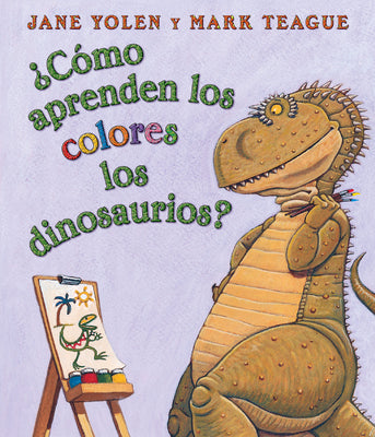 Book cover for ¿Cómo Aprenden Los Colores Los Dinosaurios? (How Do Dinosaurs Learn Their Colors?)