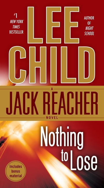 Book cover for Nothing to Lose: A Jack Reacher Novel