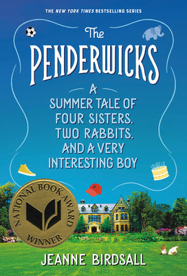 Book cover for The Penderwicks: A Summer Tale of Four Sisters, Two Rabbits, and a Very Interesting Boy