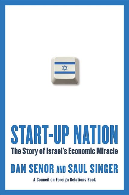 Book cover for Start-Up Nation: The Story of Israel's Economic Miracle