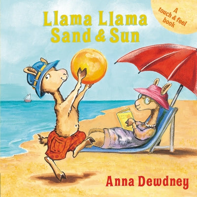 Book cover for Llama Llama Sand and Sun: A Touch & Feel Book