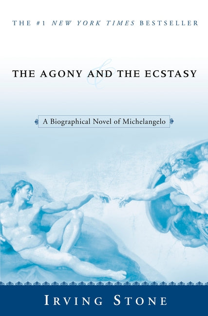 Book cover for The Agony and the Ecstasy: A Biographical Novel of Michelangelo