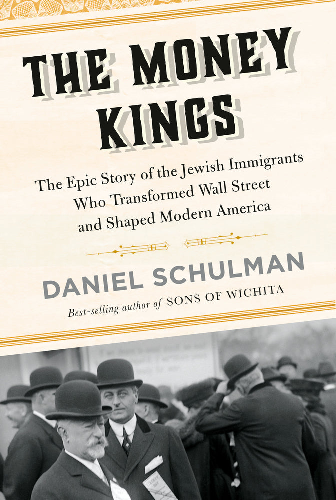 Book cover for The Money Kings: The Epic Story of the Jewish Immigrants Who Transformed Wall Street and Shaped Modern America