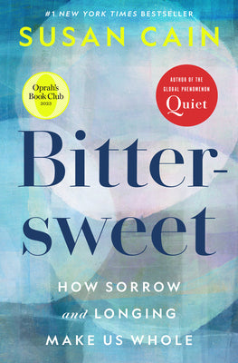 Book cover for Bittersweet (Oprah's Book Club): How Sorrow and Longing Make Us Whole