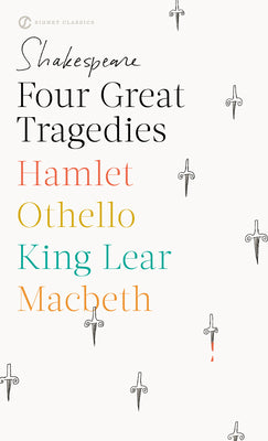 Book cover for Four Great Tragedies: Hamlet; Othello; King Lear; Macbeth
