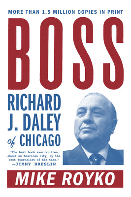Book cover for Boss: Richard J. Daley of Chicago