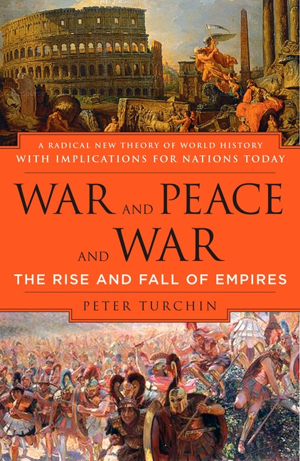 Book cover for War and Peace and War: The Rise and Fall of Empires