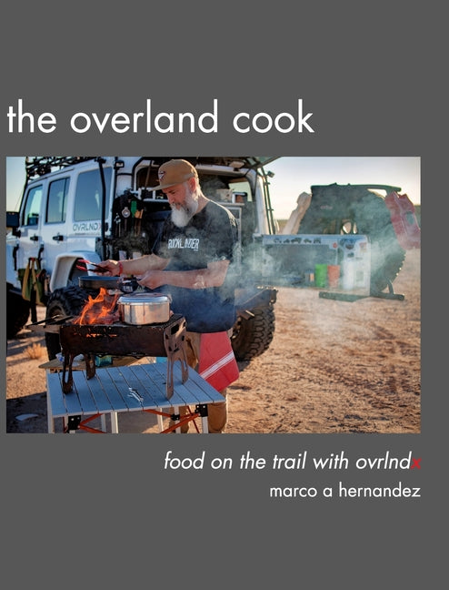 Book cover for The Overland Cook: food on the trail with ovrlndx