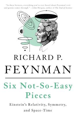 Book cover for Six Not-So-Easy Pieces: Einstein's Relativity, Symmetry, and Space-Time