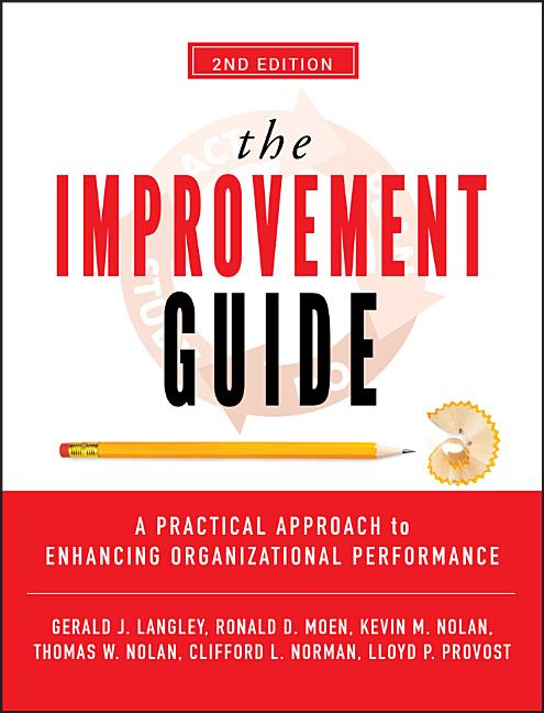 Book cover for The Improvement Guide: A Practical Approach to Enhancing Organizational Performance