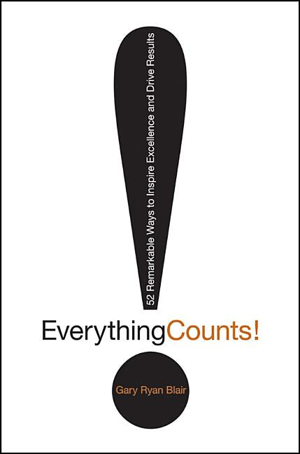 Book cover for Everything Counts: 52 Remarkable Ways to Inspire Excellence and Drive Results