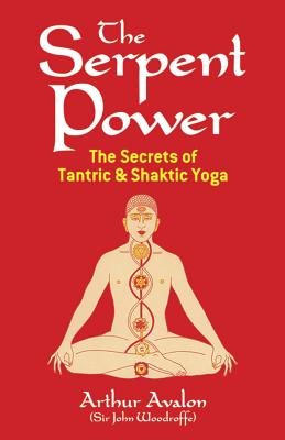 Book cover for The Serpent Power: The Secrets of Tantric and Shaktic Yoga