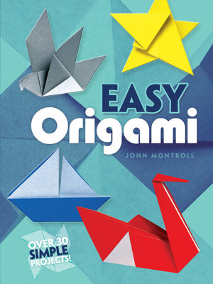 Book cover for Easy Origami: Over 30 Simple Projects!