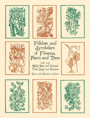 Book cover for Folklore and Symbolism of Flowers, Plants and Trees
