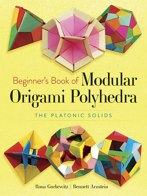 Book cover for Beginner's Book of Modular Origami Polyhedra: The Platonic Solids