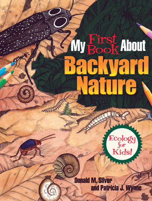 Book cover for My First Book about Backyard Nature: Ecology for Kids!