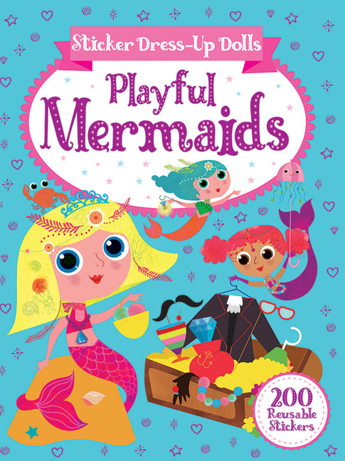 Book cover for Sticker Dress-Up Dolls Playful Mermaids: 200 Reusable Stickers!