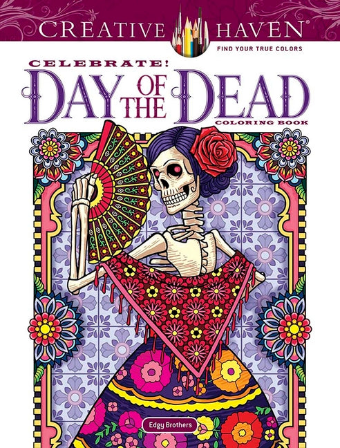 Book cover for Creative Haven Celebrate! Day of the Dead Coloring Book
