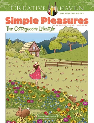 Book cover for Creative Haven Simple Pleasures Coloring Book: The Cottagecore Lifestyle
