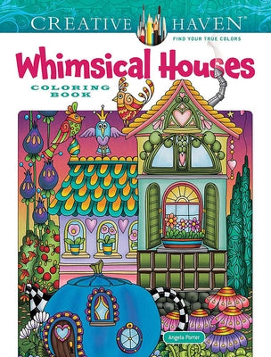 Book cover for Creative Haven Whimsical Houses Coloring Book