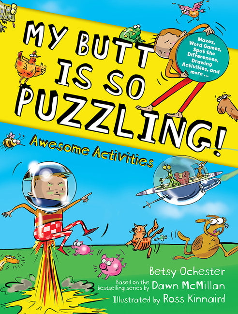 Book cover for My Butt Is So Puzzling!: Mazes, Word Games, Spot the Differences, Drawing Activities and More...
