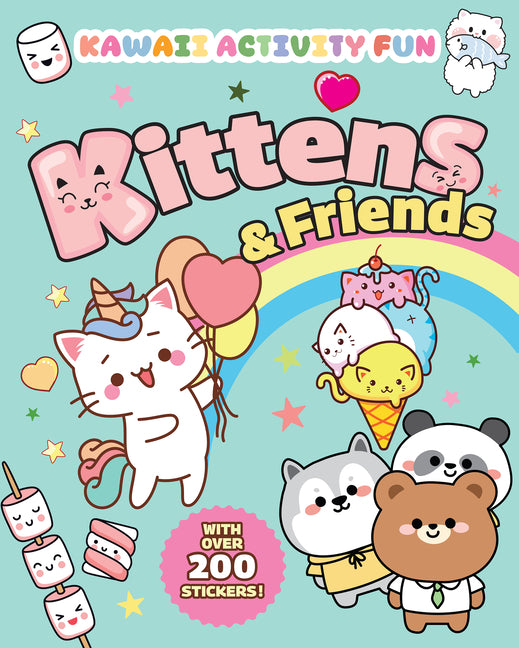 Book cover for Kittens & Friends: Kawaii Activity Fun (with Over 200 Stickers!)