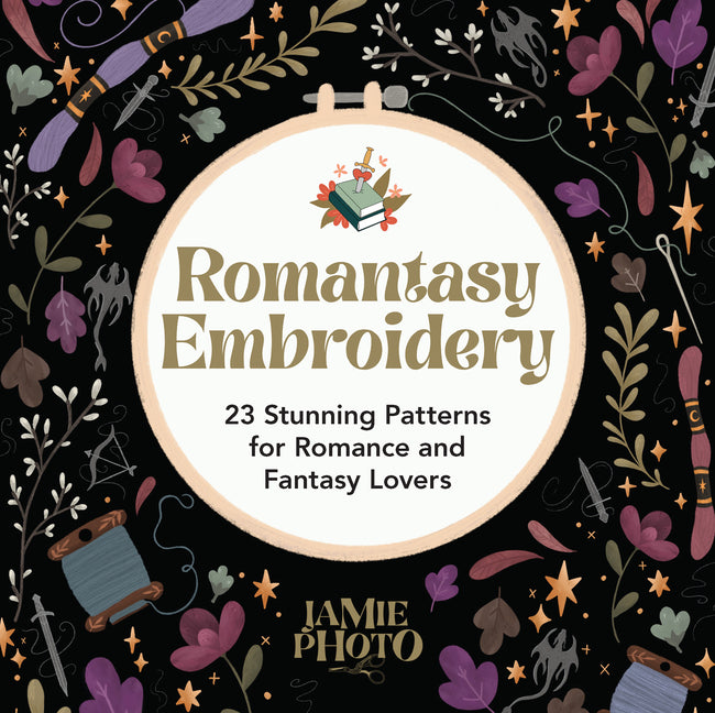 Book cover for Romantasy Embroidery: 23 Stunning Patterns for Romance and Fantasy Lovers