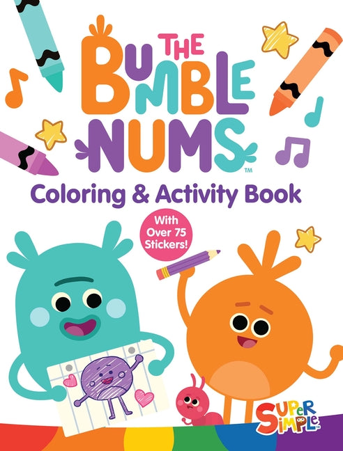 Book cover for Bumble Nums Coloring & Activity Book (a Super Simple Coloring & Activity Book): With Over 75 Stickers!