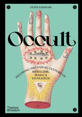 Book cover for Occult: Decoding the Visual Culture of Mysticism, Magic and Divination