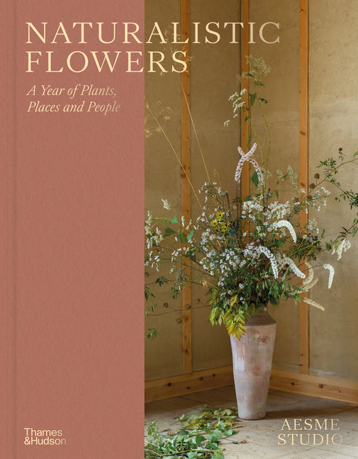 Book cover for Naturalistic Flowers: A Year of Plants, Places and People