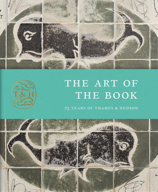 Book cover for Art of the Book: 75 Years of Thames & Hudson