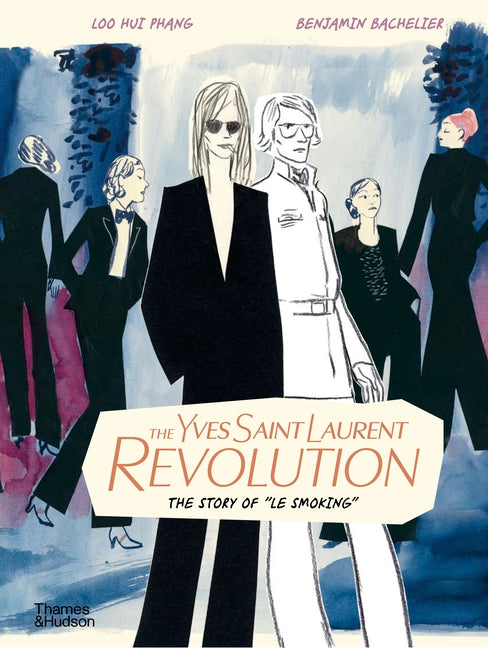 Book cover for Yves Saint Laurent Revolution: The Story of Le Smoking