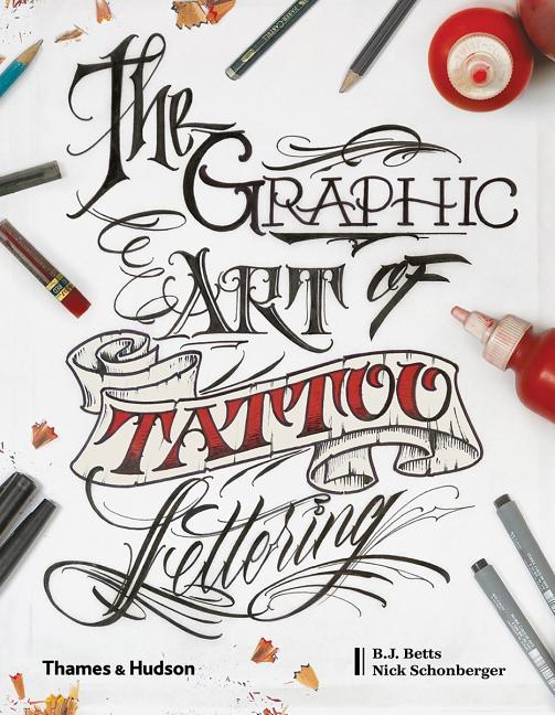 Book cover for Graphic Art of Tattoo Lettering: A Visual Guide to Contemporary Styles and Designs
