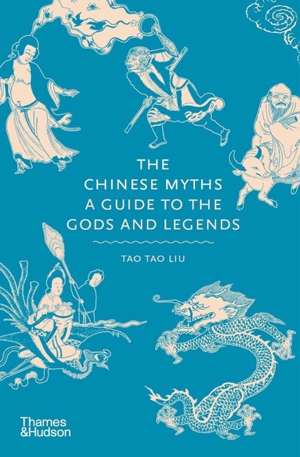 Book cover for The Chinese Myths: A Guide to the Gods and Legends