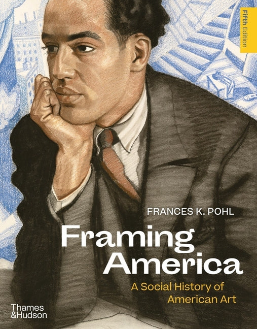 Book cover for Framing America: A Social History of American Art