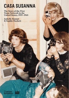 Book cover for Casa Susanna: The Story of the First Trans Network in the United States, 1959-1968