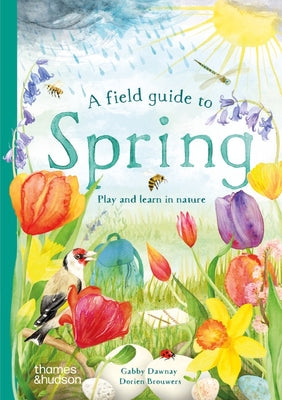 Book cover for A Field Guide to Spring: Play and Learn in Nature