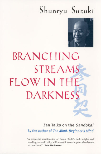 Book cover for Branching Streams Flow in the Darkness: Zen Talks on the Sandokai